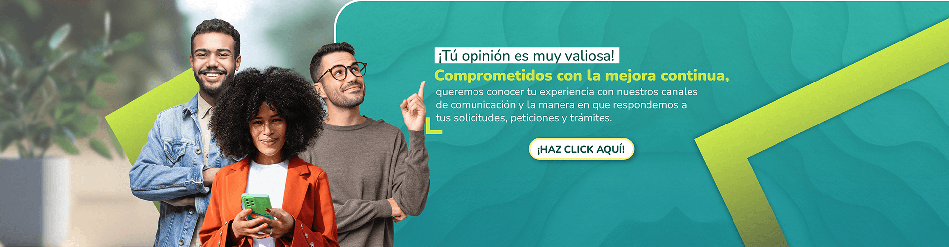 Banner con tres personas jóvenes e invitación a dar opinión sobre los canales de comunicación. Botón: ¡Haz click aquí!