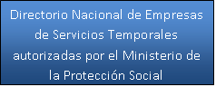 Directorio Nacional de Empresas de Servicios Temporales autorizadas  